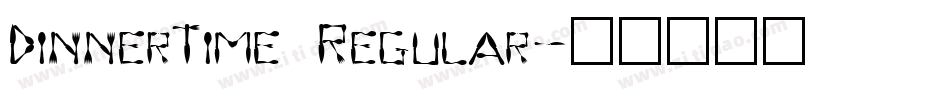 DinnerTime Regular字体转换